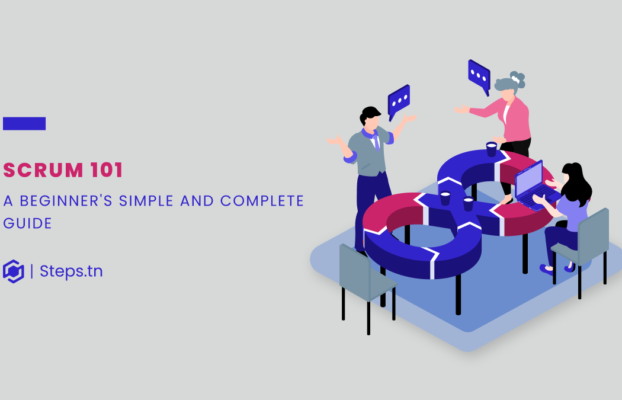 Scrum 101: A Beginner’s Simple And Complete Guide