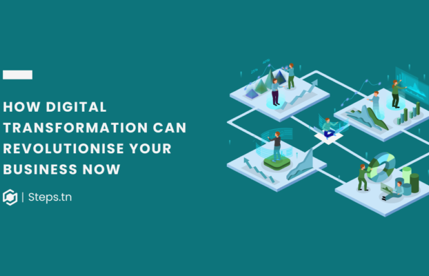 How Digital Transformation Can Revolutionise Business Now!