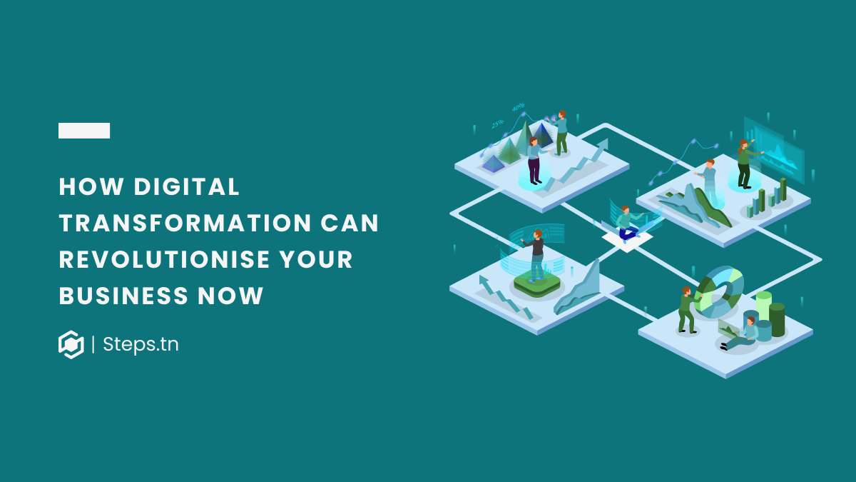 How Digital Transformation Can Revolutionise Business Now!