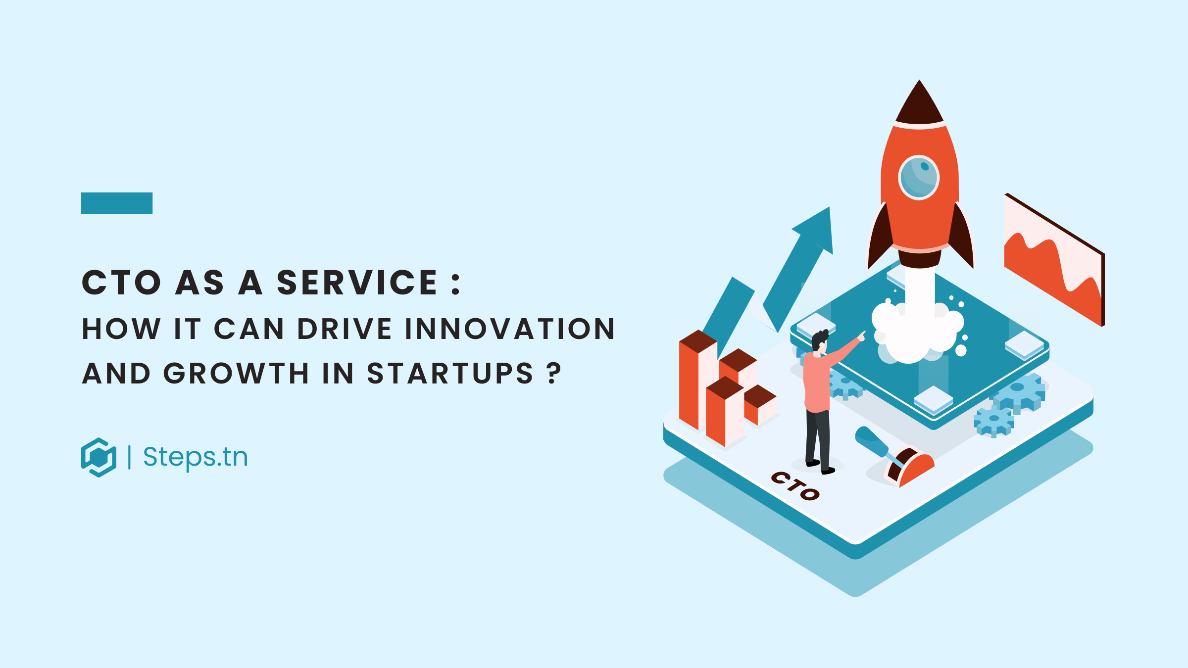 CTO as a Service: How Can It Drive Growth In Startups?