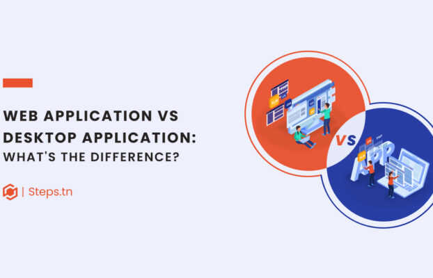 The Difference Between Web App and Desktop App: What’s better?