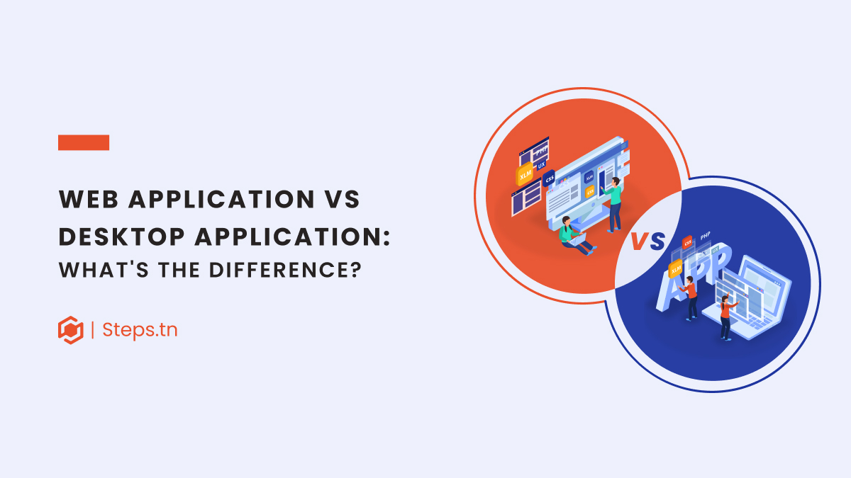 The Difference Between Web App and Desktop App: What’s better?
