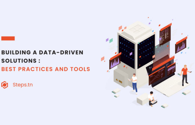 How to Build Data-driven Solutions: Best Practices and Tools